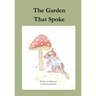 The Garden That Spoke