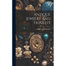 Antique Jewelry and Trinkets