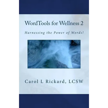 WordTools for Wellness 2: Harnessing the Power of Words!