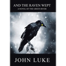 And the Raven Wept: A Novel of the Green River
