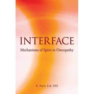 Interface: Mechanisms of Spirit in Osteopathy