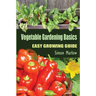 Vegetable Gardening Basics: Easy Growing Guide
