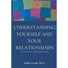 Understanding Yourself and Your Relationships: Notes from a Therapist's Desk