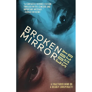 Broken Mirror: a psychological science fiction saga