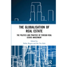 The Globalisation of Real Estate: The Politics and Practice of Foreign Real Estate Investment
