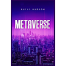 Metaverse: The Ultimate Guide to Investing in Virtual Lands, NFT (Crypto Art), Altcoins, and Cryptocurrency Using Blockchain Tech