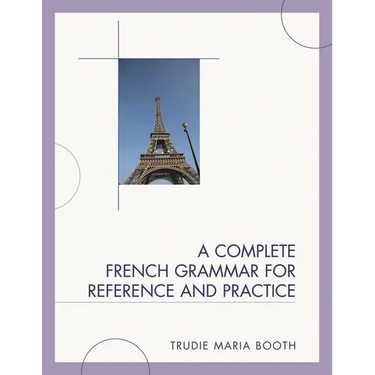 Complete French Grammar for Reference and Practice