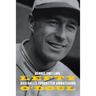 Lefty O'Doul: Baseball's Forgotten Ambassador