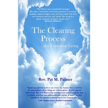 The Clearing Process...for Conscious Living