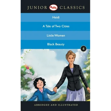 Junior Classic - Book 4 (Heidi, A Tale Of Two Cities, Little Women, Black Beauty) (Junior Classics)
