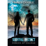 Survival Instinct: Forces of Change
