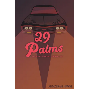 29 Palms: An American Odyssey for True Love
