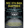SEC 376 Bail Matters- Supreme Court's Leading Case Laws