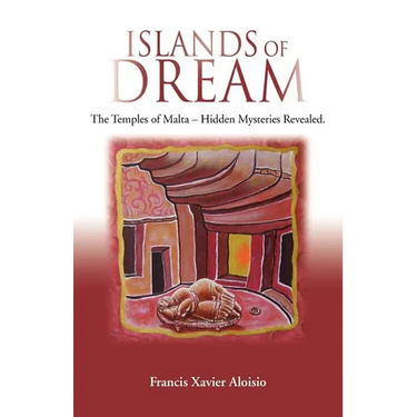 Islands of Dream: The Temples of Malta - Hidden Mysteries Revealed