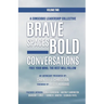 A Conscious Leadership Collective Volume II: Brave Spaces, Bold Conversations: Free Your Mind, The Rest Will Follow