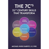 The 7c's 21st Century Skills That Transform