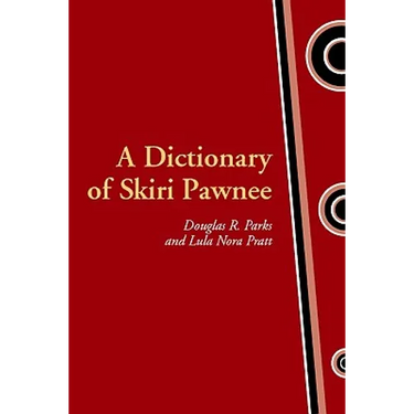 A Dictionary of Skiri Pawnee