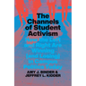 The Channels of Student Activism: How the Left and Right Are Winning (and Losing) in Campus Politics Today