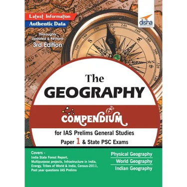 The Geography Compendium for IAS Prelims General Studies Paper 1 & State PSC Exams 3rd Edition
