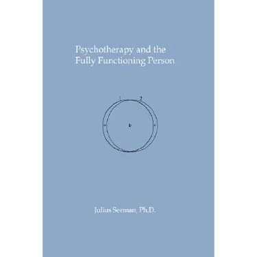 Psychotherapy and the Fully Functioning Person