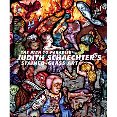 The Path to Paradise: Judith Schaechter's Stained-Glass Art