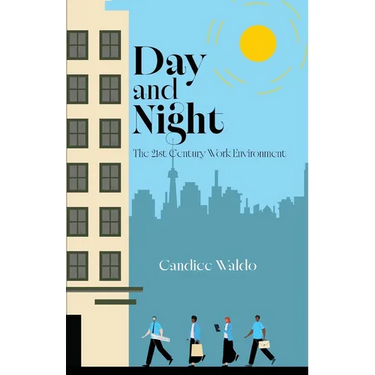 Day and Night: The 21st Century Work Environment