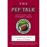 The Pep Talk: A Football Story about the Business of Winning