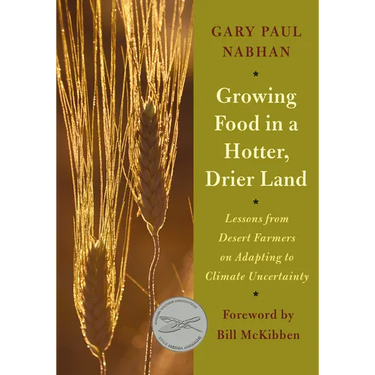 Growing Food in a Hotter, Drier Land: Lessons from Desert Farmers on Adapting to Climate Uncertainty