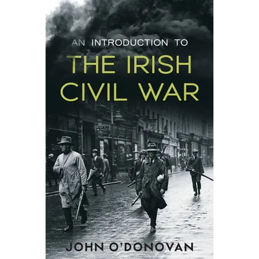 An Introduction to the Irish Civil War