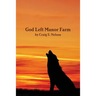 God Left Manor Farm