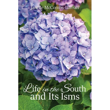 Life in the South and Its Isms