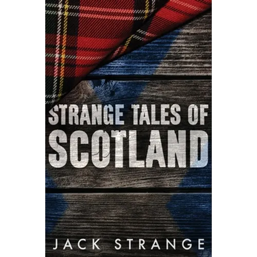 Strange Tales of Scotland