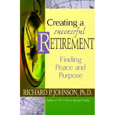 Creating a Successful Retirement: Finding Peace and Purpose