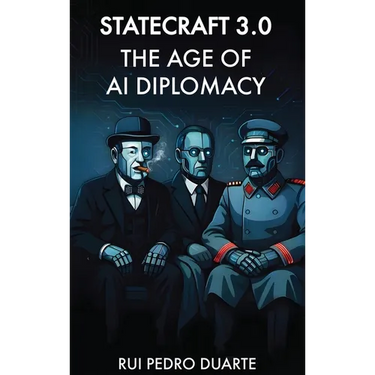 Statecraft 3.0: The Age of AI Diplomacy