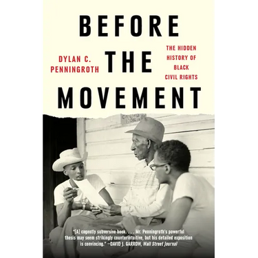 Before the Movement: The Hidden History of Black Civil Rights