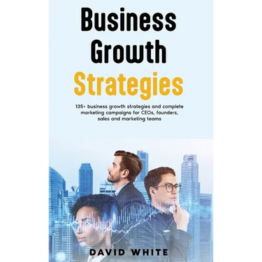 Business Growth Strategy: Business Growth Strategy for leaders, leadership strategy & tactics