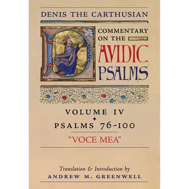 Voce Mea (Denis the Carthusian's Commentary on the Psalms): Vol. 4 (Psalms 76-100)