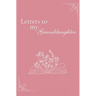 Letters to my Granddaughter (hardback)