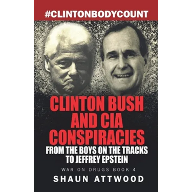Clinton Bush and CIA Conspiracies: From The Boys on the Tracks to Jeffrey Epstein