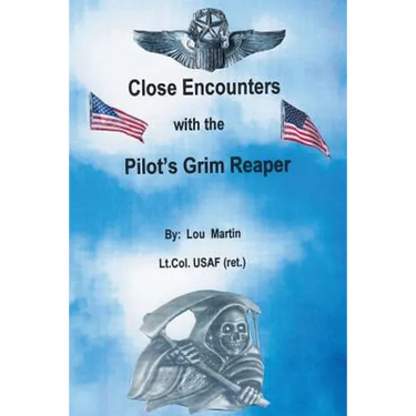 Close Encounters with the Pilot's Grim Reaper