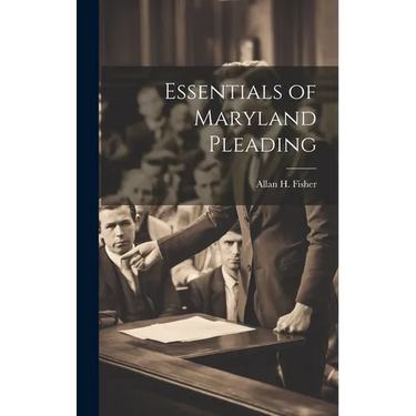 Essentials of Maryland Pleading