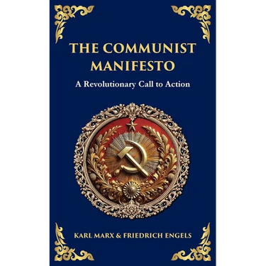 The Communist Manifesto: A Revolutionary Call to Action