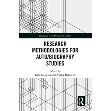 Research Methodologies for Auto/Biography Studies
