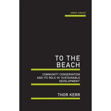 To the Beach: Community Conservation and Its Role in 'Sustainable Development'