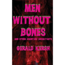 Men Without Bones and Other Haunting Inhabitants