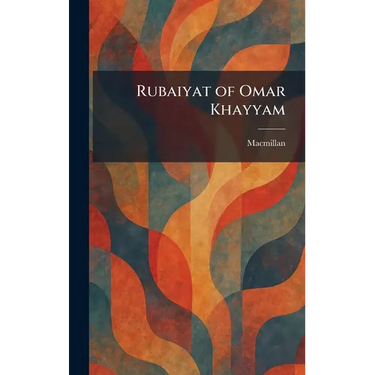 Rubaiyat of Omar Khayyam
