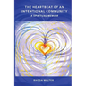 The Heartbeat of an Intentional Community: A Spiritual Memoir