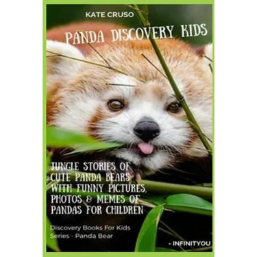 Panda Discovery Kids: Jungle Stories of Cute Panda Bears with Funny Pictures, Photos & Memes of Pandas for Children