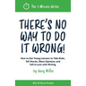 There's No Way to Do It Wrong!: How to Get Young Learners to Take Risks, Tell Stories, Share Opinions, and Fall in Love with Writing