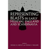 Representing Beasts in Early Medieval England and Scandinavia